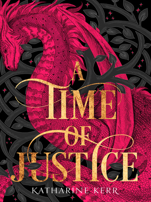 Title details for A Time of Justice by Katharine Kerr - Available